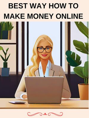 cover image of Best Way How to Make Money Online